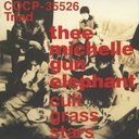 cult grass stars [HQCD]/THEE MICHELLE GUN ELEPHANT