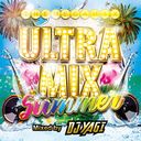 ULTRA MIX SUMMER Mixed by DJ YAGI