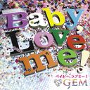 Baby, Love me! [CD+Blu-ray]