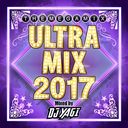 ULTRA MIX 2017 Mixed by DJ YAGI