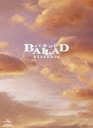 BALLAD ̾ʤΤ ڥ롦쥯ǥ [] [Blu-ray]/ˮ