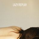 LAZY REPLAY: MIXED BY DJ KIYO