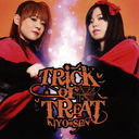 Trick or Treat/KIYO*SEN