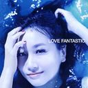 LOVE FANTASTIC [CD+Blu-ray]