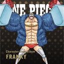 ONE PIECE CharacterSongAL"Franky"