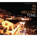 IN YA MELLOW TONE GOON TRAX 10th Anniversary Edition []