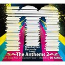 Manhattan Records presents "The Anthems 2" mixed by DJ KANGO/˥Х (DJ KANGO)