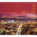 IN YA MELLOW TONE 10 GOON TRAX 10th Anniversary Edition []