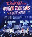 WORLD TOUR 2015 in FUJIYAMA [̾]