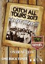 CATCH ALL TOURS 2013 ~WE ARE HERE!!!!~