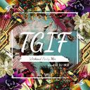 T.G.I.F - Weekend Party Mix (Mixed by DJ IKU)/DJ IKU