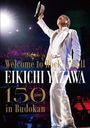 Welcome to RocknRoll EIKICHI YAZAWA 150times in Budokan