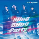 Bling Bling Party [CD+DVD/]/Hi!Superb