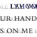 LAY YOUR HANDS ON ME [̾]