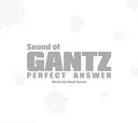 Sound of GANTZPERFECT ANSWER