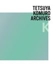 TETSUYA KOMURO ARCHIVES "K"