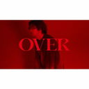 OVER [CD+DVD]/