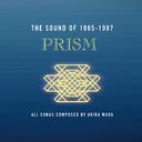 THE SOUND OF 1985-1987/PRISM