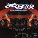 m.o.v.e 10 YEARS ANNIVERSARY MEGALOPOLIS TOUR 2008 LIVE CD at SHIBUYA CLUB QUATTRO