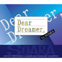 Dear Dreamer, ver.SOARA