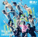 We are swimmers ˿! 饯&ꥸʥ롦ɥȥå