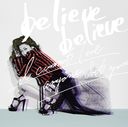 believe believe / ʤʳïⰦʤ [̾]