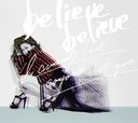 believe believe / ʤʳïⰦʤ [DVDս]