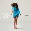 I WANT YOU TO WANT ME/