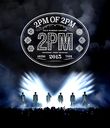 2PM ARENA TOUR 2015 "2PM OF 2PM"