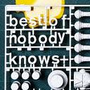 best of nobodyknows+ [̾]