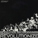 REVOLUTION RECORDING presents REVOLUTIONIZE