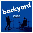 backyard/FRONTIER BACKYARD