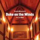 Osamu Matsumoto Duke on the Winds feat. Eri Ohno