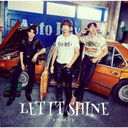 LET IT SHINE [̾]