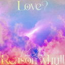 TV˥եåץץץ˥󥰥ơ: Love? Reason why!!