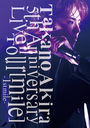 Takano Akira 5th Anniversary Live Tourmile-1st mile-