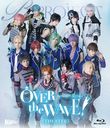 B-PROJECT on STAGE OVER the WAVE! THEATER