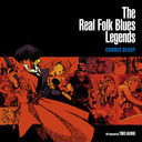 The Real Folk Blues Legends COWBOY BEBOP []/ȥ٥