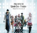 FINAL FANTASY XIII Episode Zero -Promise- Fabula Nova Dramatica 