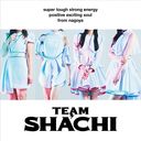 TEAM SHACHI positive exciting soul [̾ B]