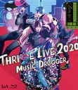 B-PROJECT THRIVE LIVE2020 -MUSIC DRUGGER- []