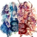 OCTOPATH TRAVELER Arrangements -Break & Boost-