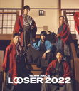 TEAM NACS 25ǯǰʡLOOSER 2022 [̾]