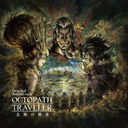 OCTOPATH TRAVELER ΦƼ Original Soundtrack