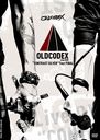 OLDCODEX LIVE DVD "CONTRAST SILVER" Tour FINAL