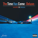 The Time Has Come (DELUXE) []