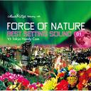 "Best Setting Sound vol.01" Relaxing with FORCE OF NATURE [CD+DVD]