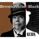 BROWN, WHITE & BLACK [ָ]/KERA