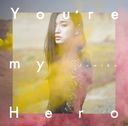 You're my Hero / FIGHTER []