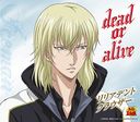 dead or alive (ƥ˥β 饯CD) []